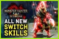 All new Switch Skills in Monster Hunter Rise: Sunbreak