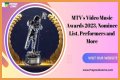 MTV's Video Music Awards 2023, Nominee List, Performers and More -Latest News