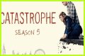   Will there be a Catastrophe SEASON 5? When will it come out?    Mon 21 January 2019 09:26    Updated Mon 21 January 2019 09:49    George Lewis    