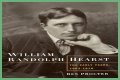 William Randolph Hearst Net Worth – How Much is William Randolph Hearst Worth?